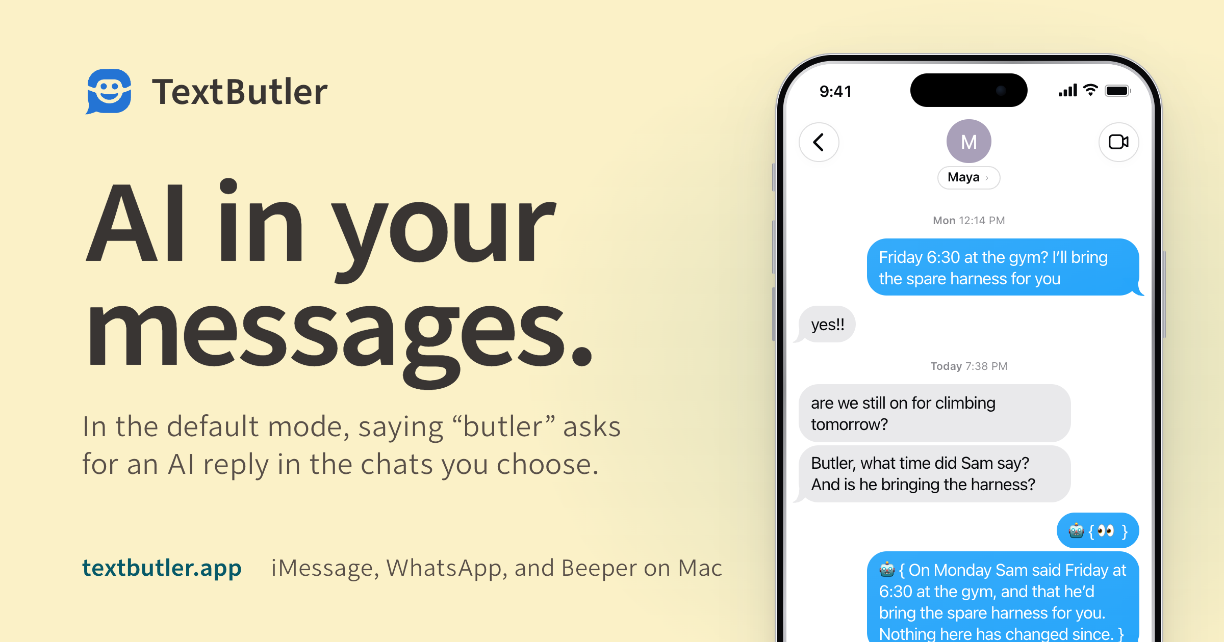 AI in your messages: a friend asks “Butler, what time did Sam say?” in iMessage, and a reply marked 🤖{ } answers from what Sam wrote earlier.